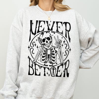 Never Better Skeleton Peace Ghost Witch Skull Spooky Halloween Meme Costume Sweatshirt