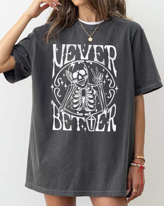 Never Better Skeleton Peace Ghost Witch Skull Halloween Costume Comfort Colors Tee
