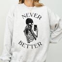 Medium Ash Light Gray Never Better Selfie Skeleton Ghost Witch Skull Meme Halloween Costume Sweatshirt