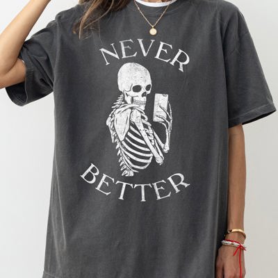 Never Better Selfie Skeleton Ghost Witch Skull Meme Halloween Spooky Aesthetic Comfort Colors Tee