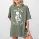 Medium Moss Dark Green Never Better Selfie Skeleton Ghost Witch Skull Meme Halloween Spooky Aesthetic Comfort Colors Tee