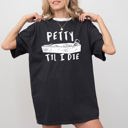 Large Black Petty Til I Die Skeleton Witch Spooky Halloween Meme Graphic Edition Comfort Colors Tee