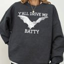XXXL Dark Gray Heather Y'All Drive Me Batty Spooky Bat Ghost Witch Skull Halloween Costume Graphic Sweatshirt
