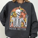  Never Better Floral Skeleton Witch Ghost Skull Spooky Aesthetic Meme Halloween Costume Sweatshirt