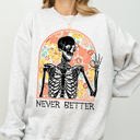 XXL Ash Light Gray Never Better Floral Skeleton Witch Ghost Skull Spooky Aesthetic Meme Halloween Costume Sweatshirt