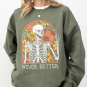 XXXL Military Green Never Better Floral Skeleton Witch Ghost Skull Spooky Aesthetic Meme Halloween Costume Sweatshirt