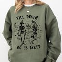 Large Military Green Till Death Do Us Party Dancing Skeletons Witch Skull Meme Halloween Costume Sweatshirt