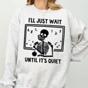 XXL Ash Light Gray I'll Just Wait Teacher Skeleton Ghost Western Witch Skull Halloween Aesthetic Meme Sweatshirt