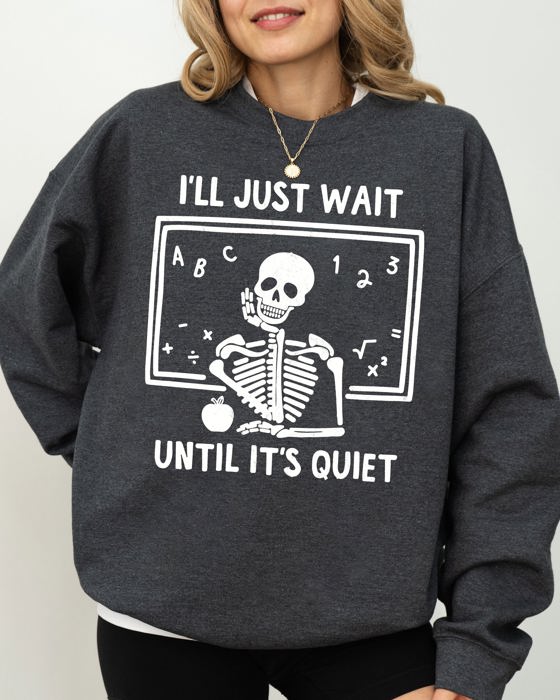 I'll Just Wait Teacher Skeleton Ghost Western Witch Skull Halloween Aesthetic Meme Sweatshirt