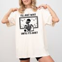 Small Ivory Cream I'll Just Wait Teacher Skeletons Ghost Western Witch Skull Halloween Costume Comfort Colors Tee