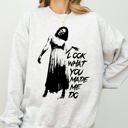  Look What You Made Me Do Skeleton Ghost Spooky Scary Western Witch Aesthetic Meme Halloween Costume Sweatshirt
