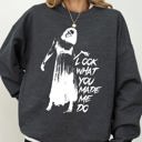  Look What You Made Me Do Skeleton Ghost Spooky Scary Western Witch Aesthetic Meme Halloween Costume Sweatshirt