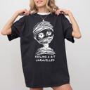 Large Black Feeling A Bit Unravelled Mummy Aesthetic Meme Halloween Witch Spooky Costume Skeleton Mental Health Comfort Colors Tee
