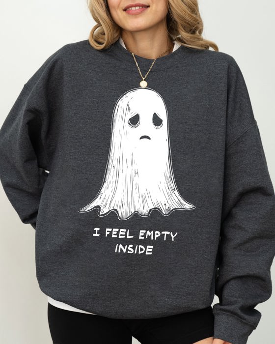 I Feel Empty Inside Ghost Halloween Witch Skeleton Mental Health Spooky Sweatshirt