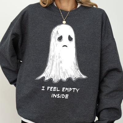 I Feel Empty Inside Ghost Halloween Witch Skeleton Mental Health Spooky Sweatshirt