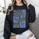 XXL Black All You Need Is Love, Retro Flowers Vintage Floral Cozy Nostalgia Message Of Peace And Joy Sweatshirt