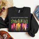 Small Black Let's Root For Each Other Gardening Positivity Plant Lovers Grow Good Vibes Together Sweatshirt