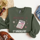Small Military Green Girl Math Basically Free Calculator TikTok Quote About Spending Wisely For Laughs Sweatshirt
