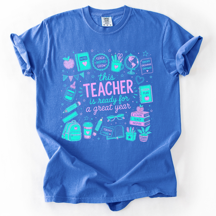 This Teacher Is Ready For A Great Year, Back To School, Student, Teacher Comfort Colors T-Shirt
