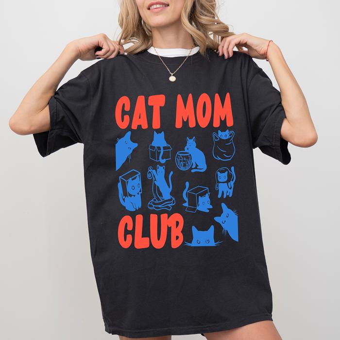 Cat Mom Club Cat Lover Forever Purrfect Cozy Edition For Cat Moms Everywhere Comfort Colors Tee