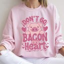 Medium Light Pink Don't Go Bacon My Heart Pig Pun Valentine's Day Cozy Fleece Lined Graphic Sweatshirt