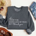 Medium Dark Gray Heather Ok I Won't Be Doing Any Of That But Thank You, Schitts, Alexis, David, Show Sweatshirt