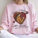XL Light Pink Sorry Cowboy My Heart Ain't For The Taking Graphic Cozy Western Inspired Sweatshirt