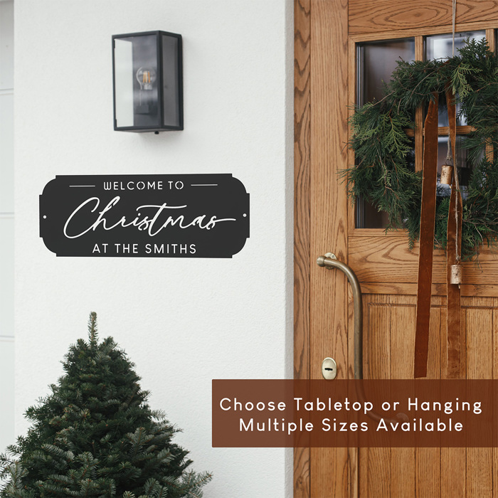 Welcome to Christmas at the [Name] – Personalized Family Sign, Tabletop or Hanging