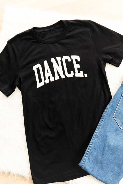 DANCE Graphic Tee | Women's Black and White T-Shirt | Dance Mom | Dance Lover | Cotton Tee