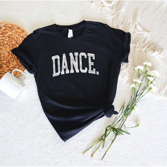 DANCE Graphic Tee | Women's Black and White T-Shirt | Dance Mom | Dance Lover | Cotton Tee