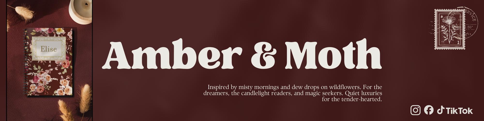 Amber & Moth