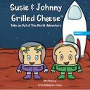  Susie & Johnny Grilled Cheese Take an Out of this World 