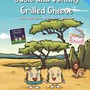  The Adventures of Susie & Johnny Grilled Cheese  3 Books in 1