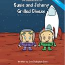  The Adventures of Susie & Johnny Grilled Cheese (Hardback) #1-3