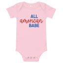  All American Babe 4th of July T-Shirt - Baby Bodysuit
