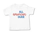  All American Dude 4th of July T-Shirt - Baby