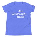  All American Dude 4th of July T-Shirt - Youth