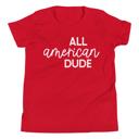  All American Dude 4th of July T-Shirt - Youth