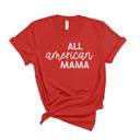  All American Mama 4th of July T-Shirt
