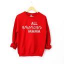  All American Mama 4th of July Sweatshirt