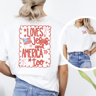 Loves Jesus & America Too Summer Patriotic T-Shirt