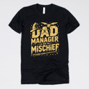 Medium (UNISEX) Mischief Manager: Black Fandom Dad Gift Graphic Tees – Funny Parody and Pop Culture Tees for Dads