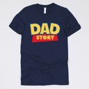 Medium (UNISEX) Dad Story: Navy Fandom Dad Gift Graphic Tees – Funny Parody and Pop Culture Tees for Dads