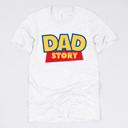 Medium (UNISEX) Dad Story: Ash Fandom Dad Gift Graphic Tees – Funny Parody and Pop Culture Tees for Dads