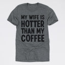 Medium Heather Grey (Wife Is Hotter Than My Coffee) Funny Husband T-Shirts – Humorous Gift Tees for Men