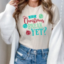  Is It Christmas Break Yet? Funny Teacher Break Tee