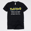 Medium (UNISEX) PokeDad: Black Fandom Dad Gift Graphic Tees – Funny Parody and Pop Culture Shirts for Dads