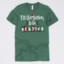 Small (UNISEX) Tis The Season To Be Reading: Pine Cozy Christmas Reading T-Shirts - Festive Holiday Book Lover Tees for Teachers, Librarians, Bookworms, and Cozy Gift Ideas