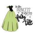 Fairy Tale Princess Dress Motivational Quotes Vacation Tee | 14 Princess Choices