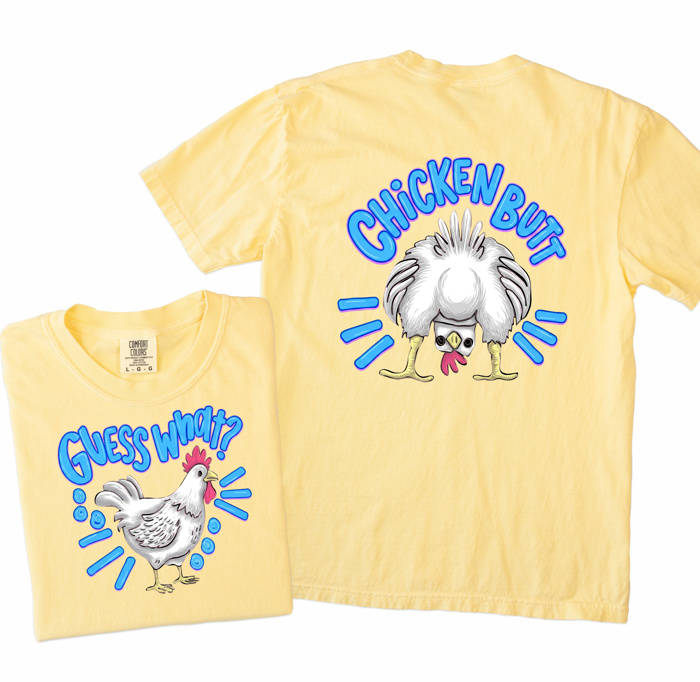 Guess What? Chicken Butt! Humor Tee Double Sided